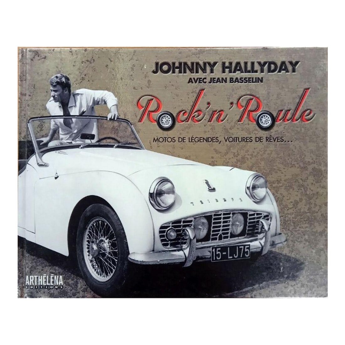 Johnny Halliday Rock'n'Roule Motos De Légendes Voitures De RÃªves Collector Ed.: Johnny Halliday: Rock'n'Roule: Motos de légendes, voitures de rÃªves.(French Language) Collector Edition with postcards. From his first Triumph TR3, as a gift on his 18th birthday, to