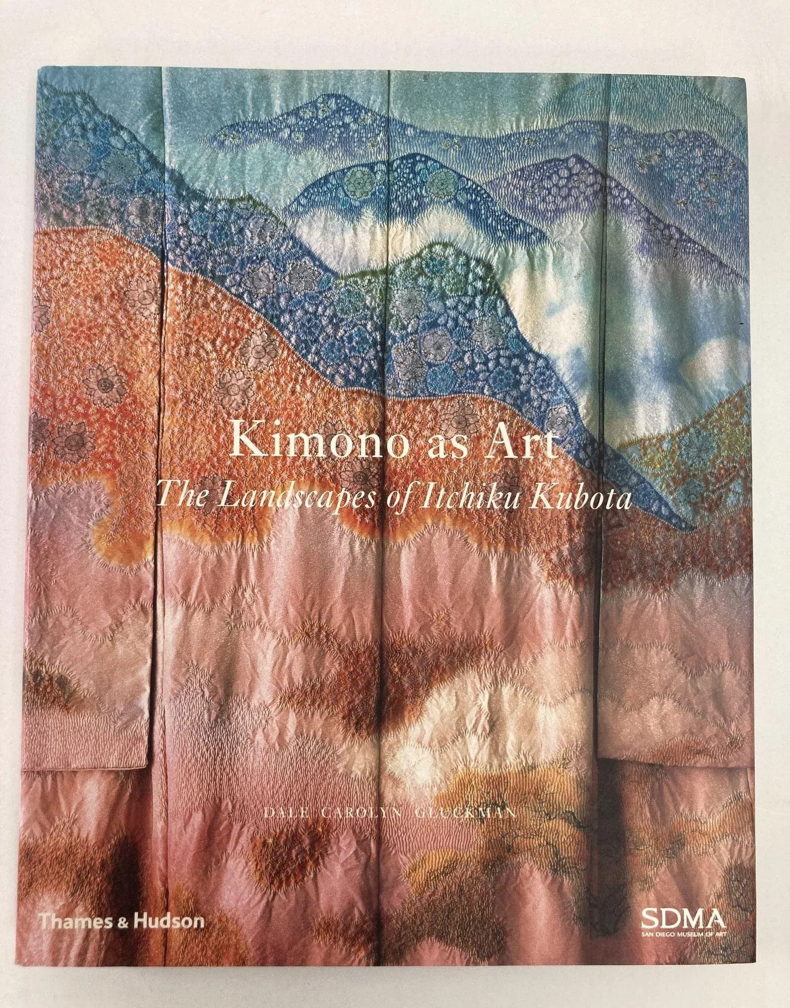 Kimono as Art the Landscapes of Itchiku Kubota by Dale Carolyn Gluckman, Hollis Goodall Hardcover Bo - 2