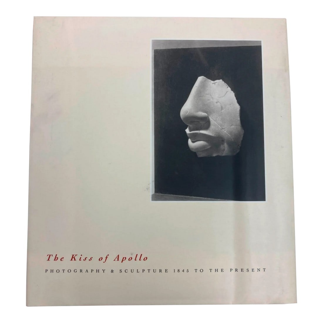 The Kiss of Apollo: Photography & Sculpture 1845 to the Present by Jeffrey Fraenkel and Eugenia Parr (1 of 13)