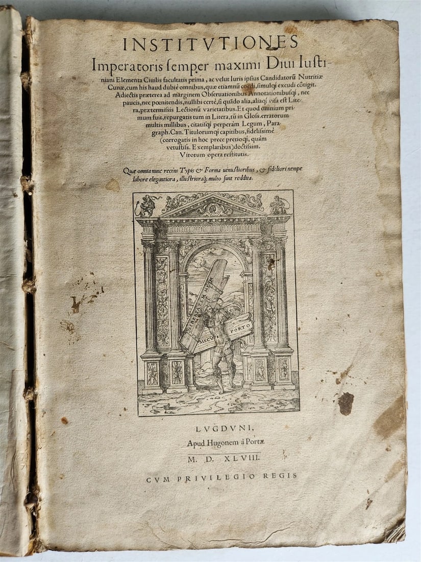 1548 JUSTINIAN Institutiones imperatoris semper maximi antique FOLIO: Title: 1548 JUSTINIAN Institutiones imperatoris semper maximi antique FOLIO Description: JUSTINIAN Institutiones imperatoris semper maximi... Lyon, Apud Hugonem a Porta; 1548 With woodcut printer's ma