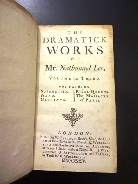 1734 Plays of Nathanael Lee Nice Binding: Title: 1734 Plays of Nathanael Lee Nice Binding Additional Information: A nicely bound volume of “The Dramatick Works of Mr. Nathanaell Lee, volume the third, containing Sophonisba, Nero, Gloriana,