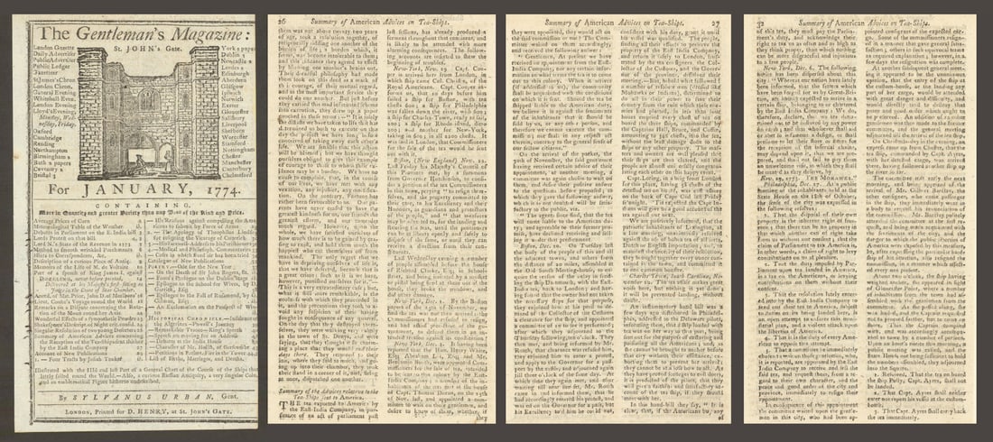 Boston Tea Party contemporary report Gentleman's Magazine printed January 1774: Title: Boston Tea Party contemporary report Gentleman's Magazine printed January 1774 Description: Summary of American Advices concerning the Reception of the Tea-Ships sent thither by the East India