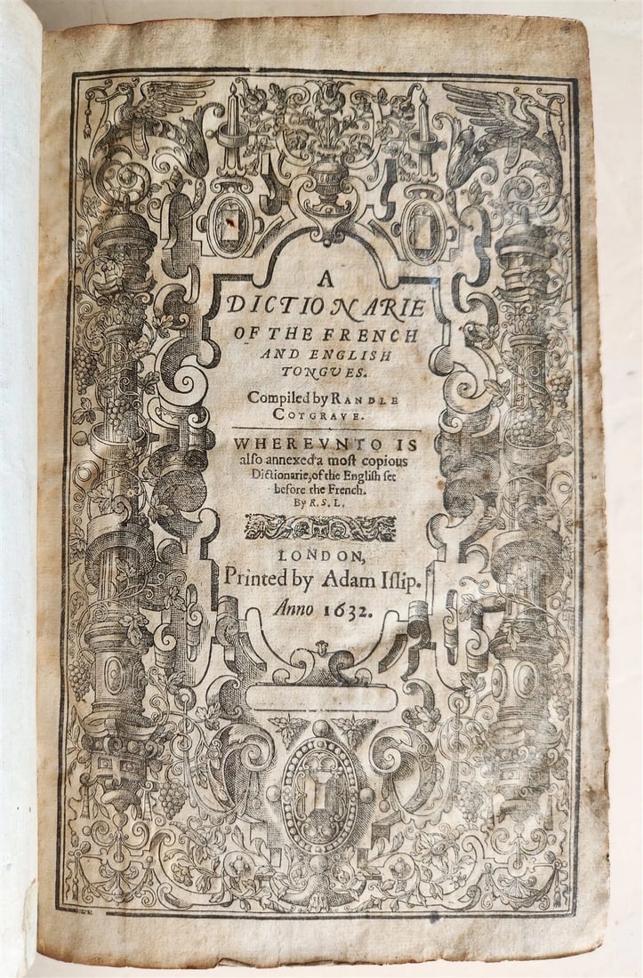 1632 DICTIONARIE of FRENCH & ENGLISH TONGUES by Randle Cotgrave antique ENGLISH (1 of 13)