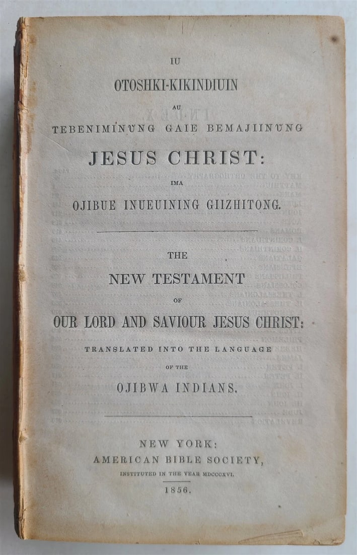 1856 BIBLE in LANGUAGE of OJIBWA INDIANS NEW TESTAMENT antique AMERICANA RARE ! (1 of 6)