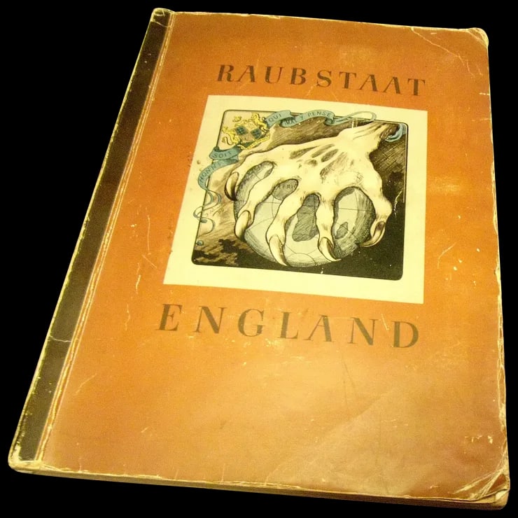 Raubstaat England [Roughly Translated: Predatory State, 'Robber State' or 'Thieving State' (1 of 16)