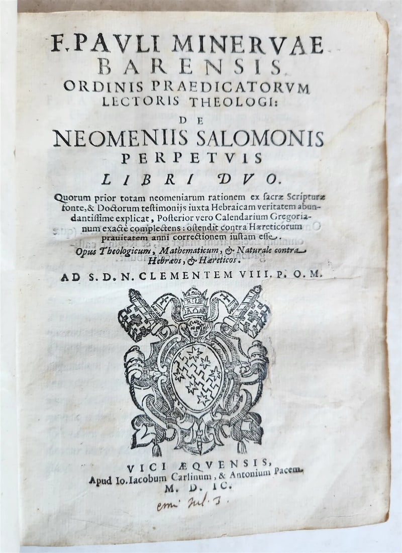 1599 THEOLOGICAL MATHEMATICAL NATURAL WORK AGAINST JEWS HERETICS antique VELLUM: Title: 1599 THEOLOGICAL MATHEMATICAL NATURAL WORK AGAINST JEWS HERETICS antique VELLUM Description: De neomeniis Salomonis perpetvis. Libri Dvo. Quorum prior totam neomeniarum rationem ex sacrae Scrip
