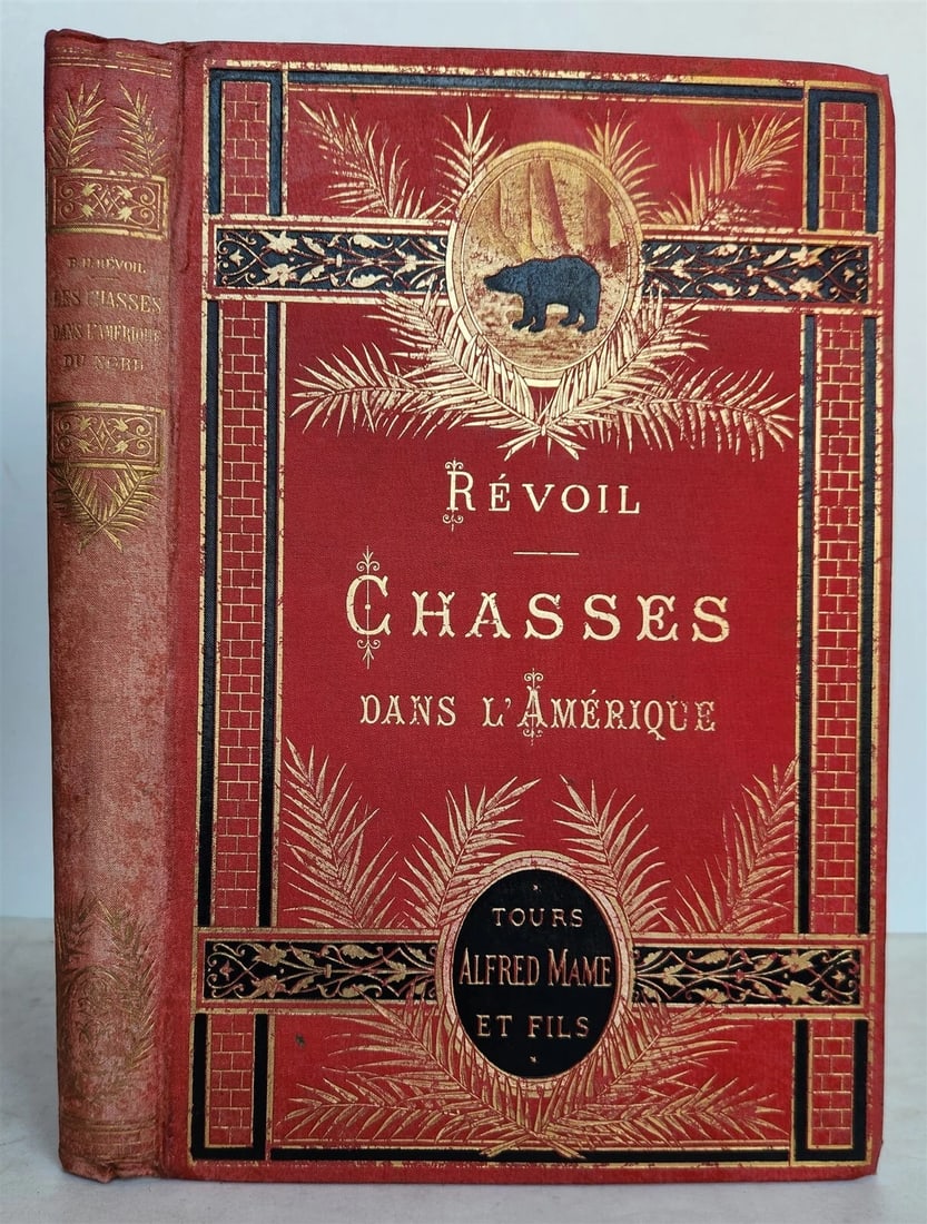 1884 HUNTING in NORTH AMERICA CHASSES dans AMERIQUE du NORD antique ILLUSTRATED: Title: 1884 HUNTING in NORTH AMERICA CHASSES dans AMERIQUE du NORD antique ILLUSTRATED Description: CHASSES dans L'AMERIQUE du NORD by Benedict Henry Revoil Tours; 1884 Original decorated cloth Edges