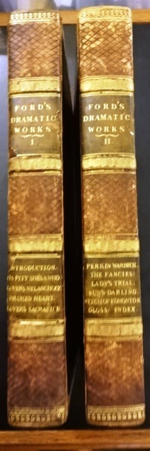 1811 The Dramatic Works of John Ford: Title: 1811 The Dramatic Works of John Ford Additional Information: "The Dramatic Works of John Ford..", printed at Edinburg by George Romney and Company for Constable,1811. Two volume leather bound