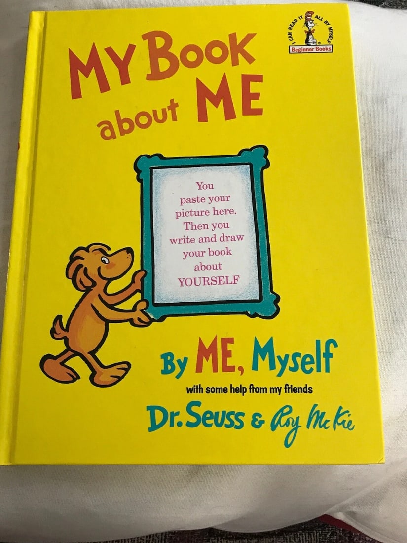 Classic Seuss: My Book about Me by Me Myself 1st Ed. 1969 Random House HC LOOK!: Classic Seuss: My Book about Me by Me Myself, with Some Help from My Friends by. Condition is Very Good. First Edition, Random House 1969. Writing on back cover and inside on most pages in ink and hig