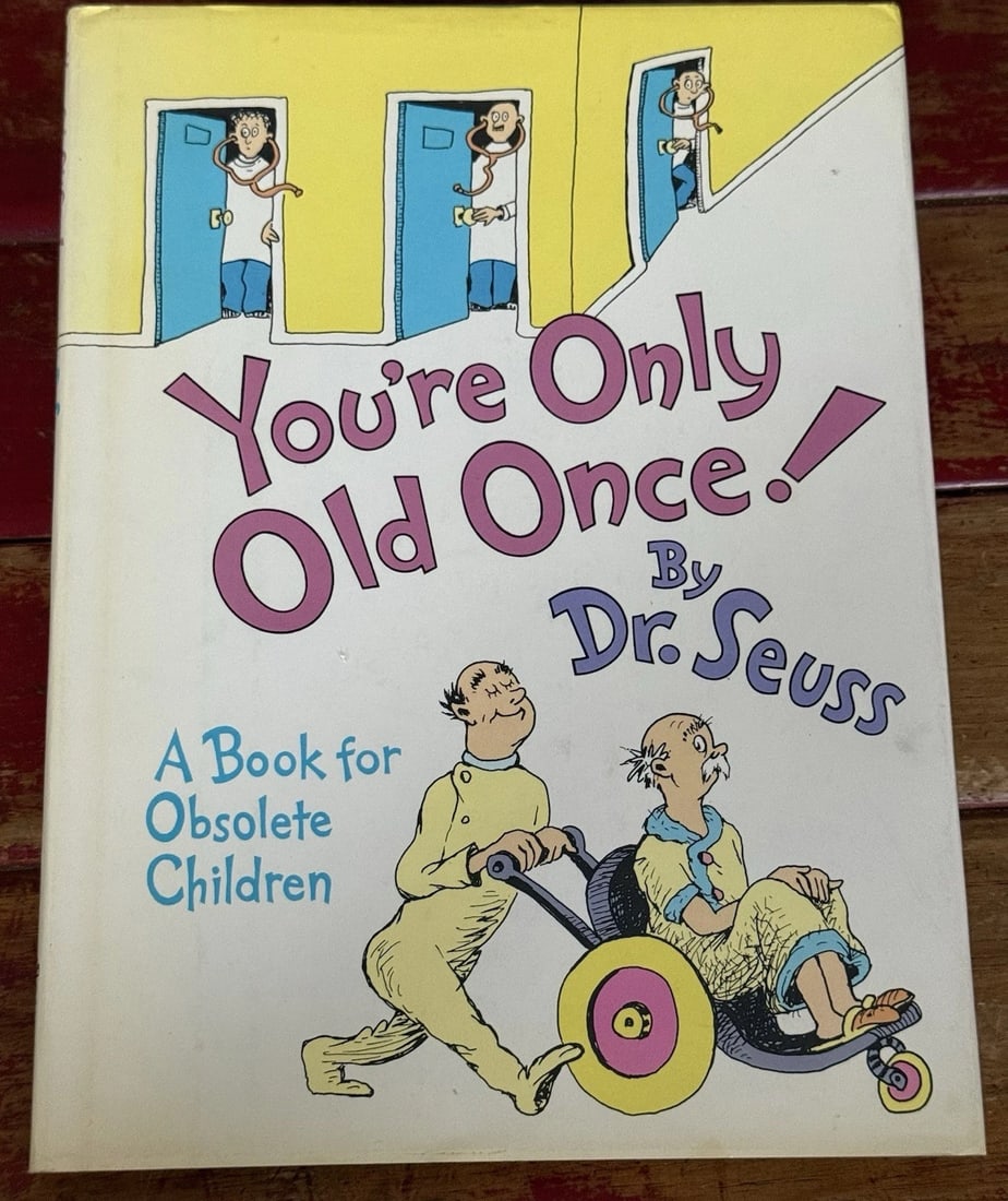 You're Only Old Once Dr. Seuss 1986 First Edition/Printing With Dust Jacket EXC: The product is a vintage first edition of "You're Only Old Once!: A Book for Obsolete Children" by Dr. Seuss, published in 1986 by Random House Children's Books. First edition/printing. This hardcover