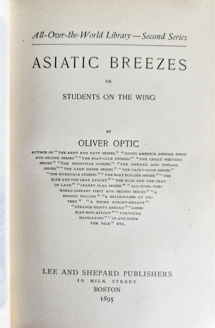 1895 ASIATIC BREEZES or STUDENTS ON THE WING by OLIVER OPTIC antique - 2