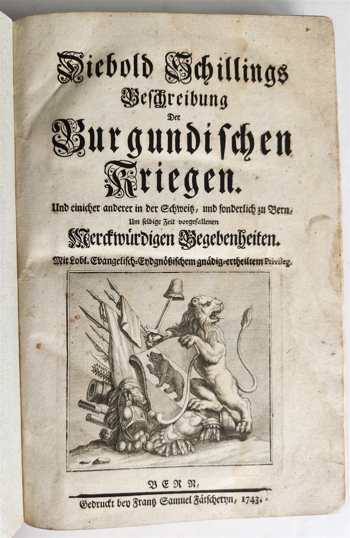 1743 DESCRIPTION OF THE BURGUNDIAN WARS antique in GERMAN: Title: 1743 DESCRIPTION OF THE BURGUNDIAN WARS antique in GERMAN Description: Schilling,D. Beschreibung der Burgundischen Kriegen... (Description of the Burgundian Wars) Bern; 1743 Size: 8 1/2 by 12 1