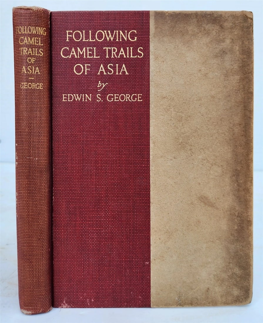 1926 FOLLOWING CAMEL TRAILS of ASIA by Edwin S. George antique ILLUSTRATED (1 of 10)