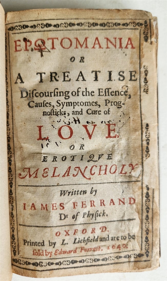 1640 EROTOMANIA CURE OF LOVE EROTIQUE MELANCHOLY antique 1st ENGLISH EDITION: Title: 1640 EROTOMANIA CURE OF LOVE EROTIQUE MELANCHOLY antique 1st ENGLISH EDITION Description: Ferrand, James. EROTOMANIA, OR A TREATISE DISCOURSING OF THE ESSENCE, CAUSES, SYMPTOMES, PROGNOSTICKS,