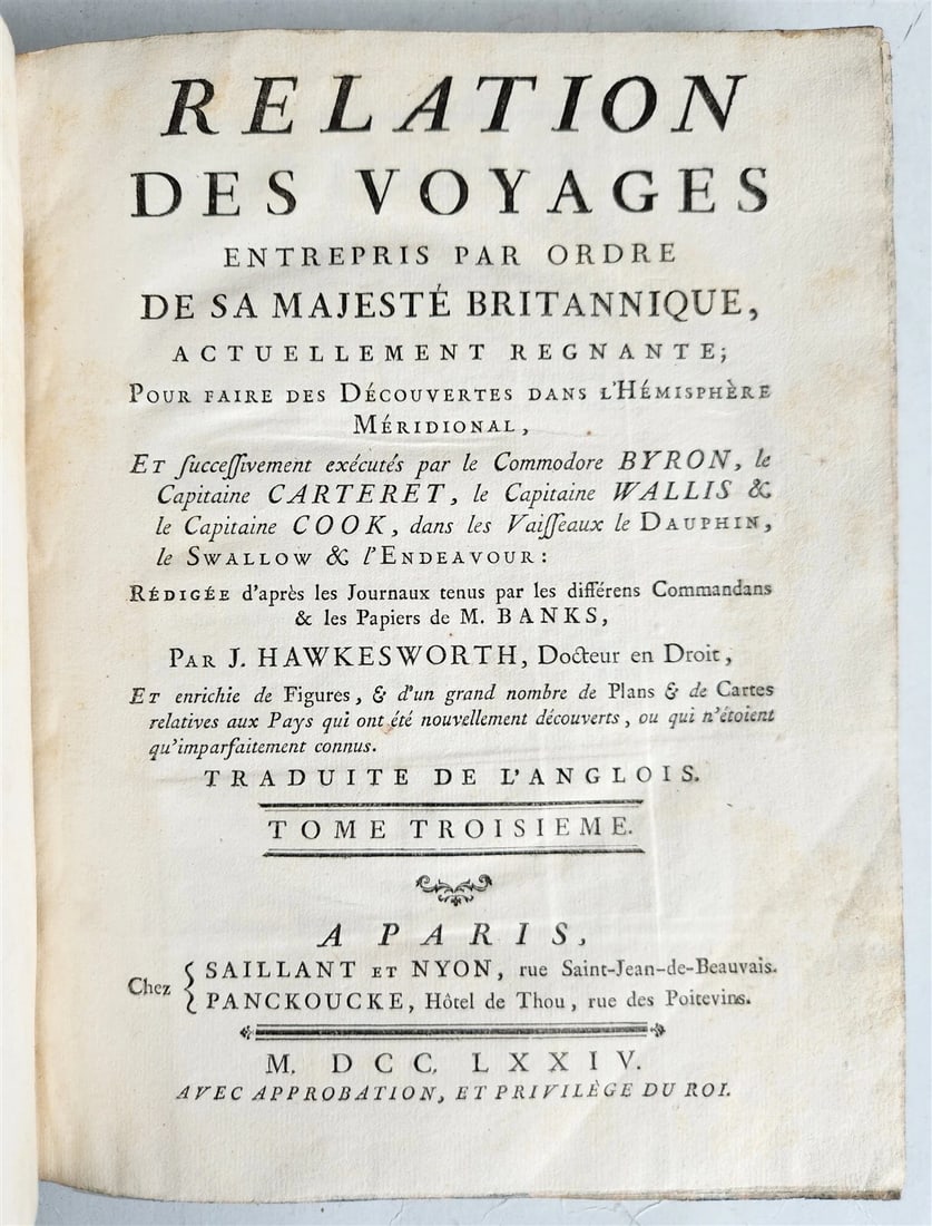 1774 RELATION des VOYAGES by J.HAWKESWORTH antique CAPT. JAMES COOK Vol. III: Title: 1774 RELATION des VOYAGES by J.HAWKESWORTH antique CAPT. JAMES COOK Vol. III Description: RELATIONS DES VOYAGES ENTERPRIS PAR ORDRE DE SA MAJESTE BRITANNIQUE. Et successivement executes par le