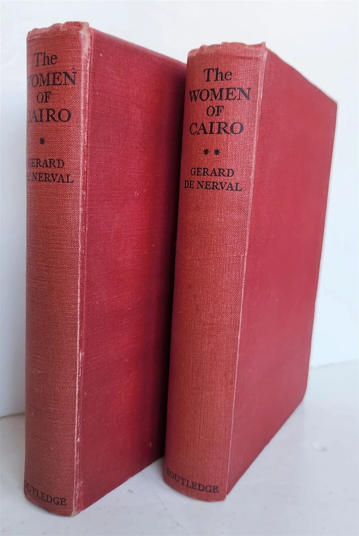 1929 WOMEN of CAIRO SCENES of LIFE in ORIENT 2 vols by GERARD DE NERVAL ANTIQUE: Title: 1929 WOMEN of CAIRO SCENES of LIFE in ORIENT 2 vols by GERARD DE NERVAL ANTIQUE Description: THE WOMEN of CAIRO SCENES of LIFE in the ORIENT by GERARD DE NERVAL George Routledge & Sons, London,