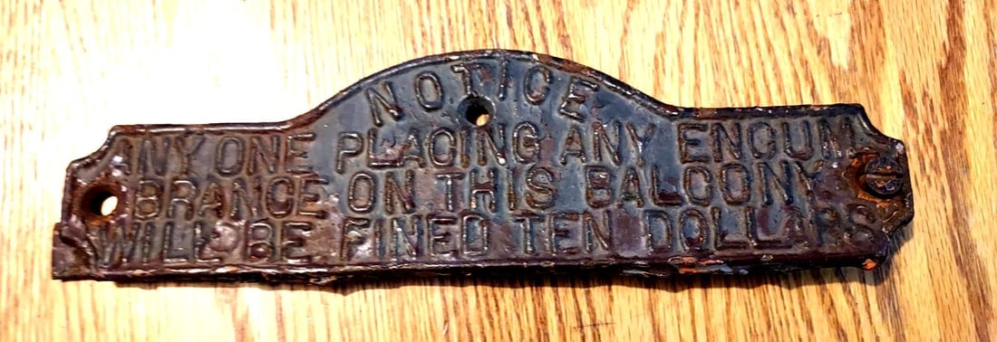 Antique Iron Sign No Encumbrance From This Balcony Kissing 10 Dollar Fine RARE: Great looking piece in excellent condition. Amazing that this piece has lasted so long. Not sure why this an issue. A historical piece of public relations. Measures 11" long. Shipping costs include in