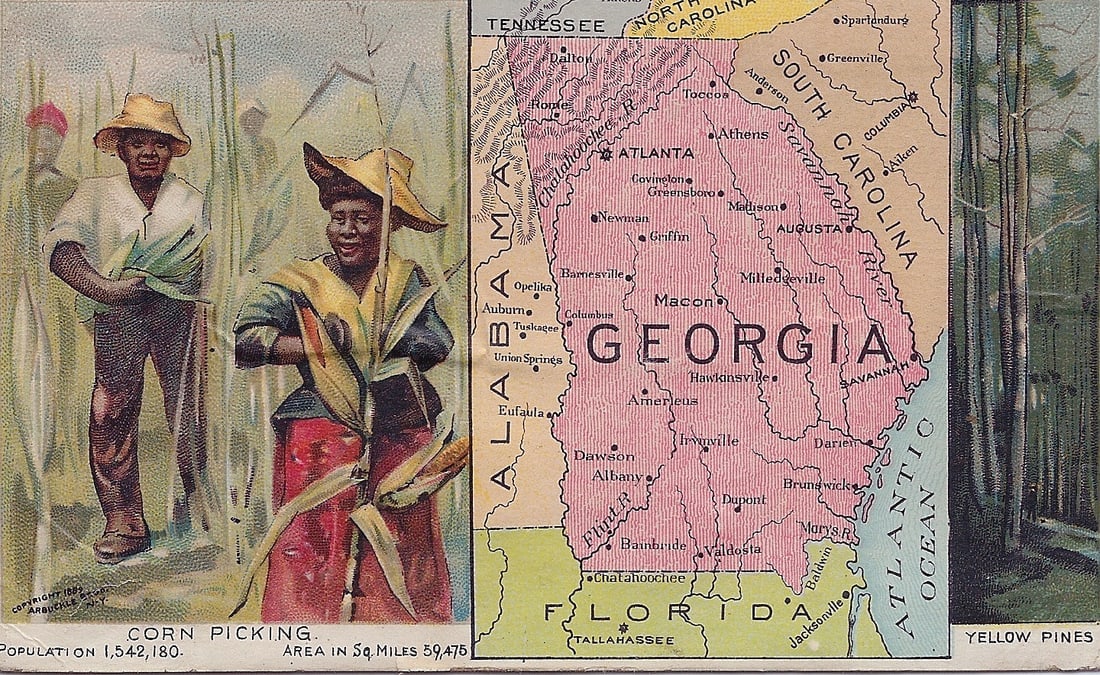 Georgia: Publication Date:1889Title:GeorgiaCartographer:DONALDSON BROS.Publisher:ARBUCKLE BROS.Brief Description:No. 53 map and color lithograph of corn picking and stand of yellow pines. Donaldson Bros. was