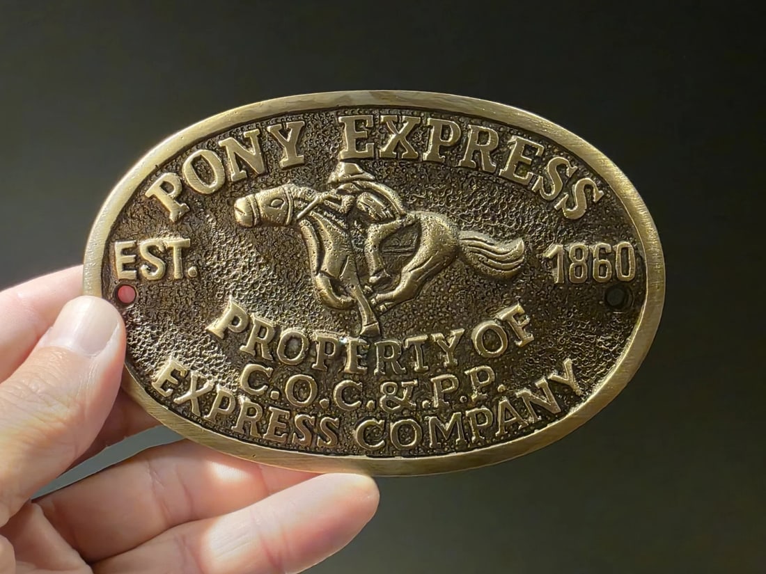 Brass Pony Express Oval Plaque: 5" wide x 3 1/2" tall Wonderful reproduction Pony Express Oval Plaque. Good detail cast brass hand aged to look like an antique. Certainly hard to tell its age. Reserve: $18.00 