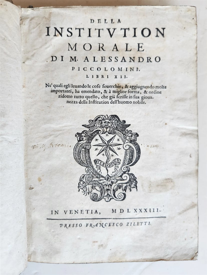 1583 DELLA INSTITUTION MORALE di M.ALESSANDRO PICCOLOMINI antique VELLUM BINDING: Title: 1583 DELLA INSTITUTION MORALE di M.ALESSANDRO PICCOLOMINI antique VELLUM BINDING Description: DELLA INSTITUTION MORALE di M.ALESSANDRO PICCOLOMINI libri XII In Venetia: Presso Francesco Ziletti