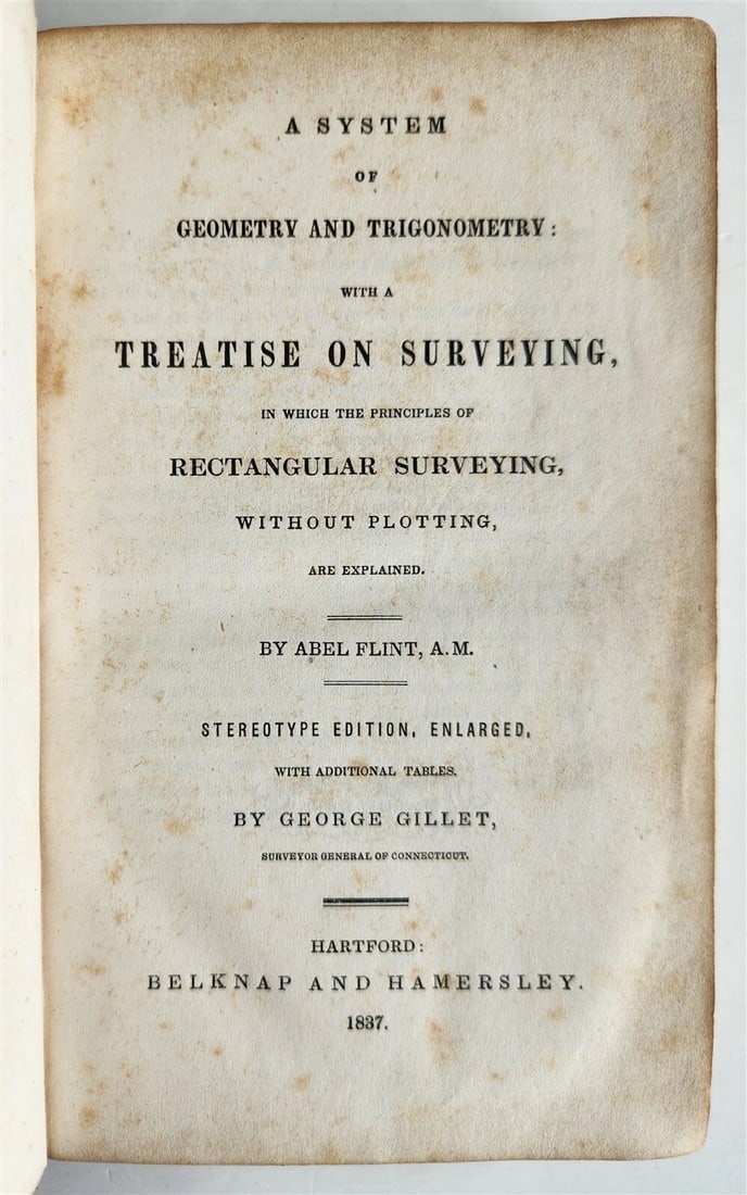 1837 SYSTEM of GEOMETRY & TRIGONOMETRY TREATISE on SURVEYING by A. FLINT antique: Title: 1837 SYSTEM of GEOMETRY & TRIGONOMETRY TREATISE on SURVEYING by A. FLINT antique Description: SYSTEM of GEOMETRY & TRIGONOMETRY: with a TREATISE on SURVEYING by Abel FLINT Illustrated Size 4 3/