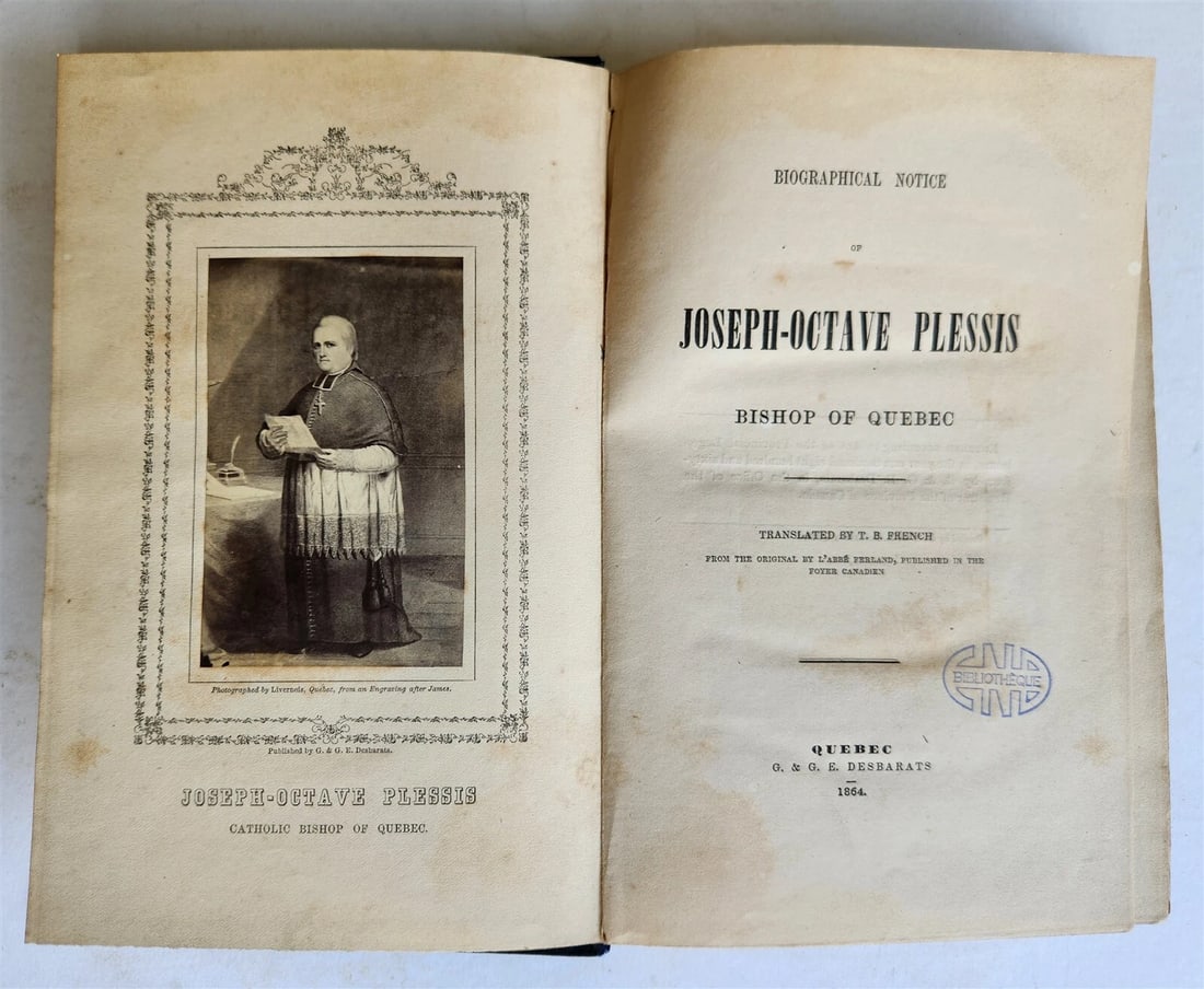 1864 JOSEPH-OCTAVE PLESSIS BISHOP of QUEBEC BIOGRAPHICAL NOTICE antique: Title: 1864 JOSEPH-OCTAVE PLESSIS BISHOP of QUEBEC BIOGRAPHICAL NOTICE antique Description: BIOGRAPHICAL NOTICE of JOSEPH-OCTAVE PLESSIS BISHOP of QUEBEC Translated by T.B. French Quebec; 1864 Size