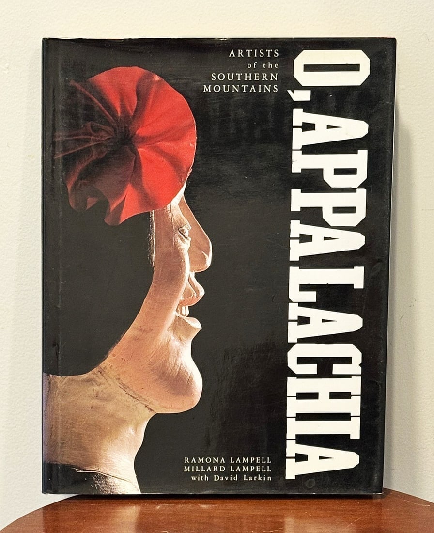 O, Appalachia: Artists of the Southern Mountains: O, Appalachia: Artists of the Southern Mountains is a beautiful 1989 photo-book by Ramona Lampell and Millard Lampell (with David Larkin) celebrating 17 self-taught folk artists from the Virginia-to-A