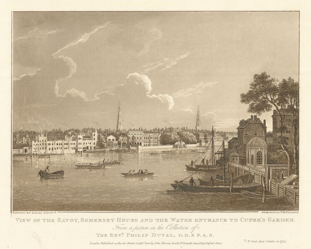The Savoy, Somerset House & Cuper’s Garden, London, by Samuel Scott 1808 print: View of the Savoy, Somerset House and the Water Entrance to Cuper’s Garden'. The spires of St Mary le Strand and St Clement Danes are prominent . Painted by Samuel Scott. Engraved by W.M.