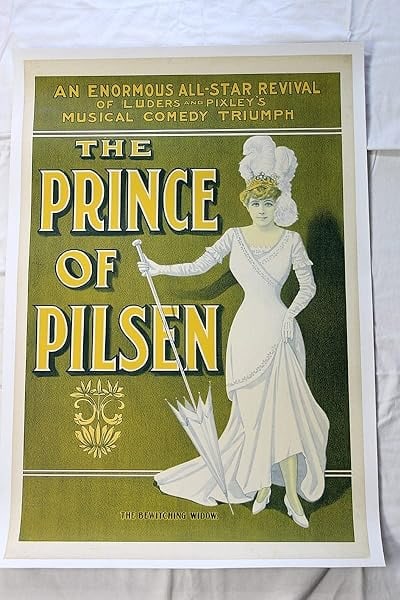 The Prince Of Pilsen (1903) US One Sheet Theatre Poster LB: The Prince Of Pilsen (1903) US One Sheet Theatre Poster LB Please refer to the attached photos to determine the condition of this original vintage item. Note: LB means Linen Backed. Ready for you to f
