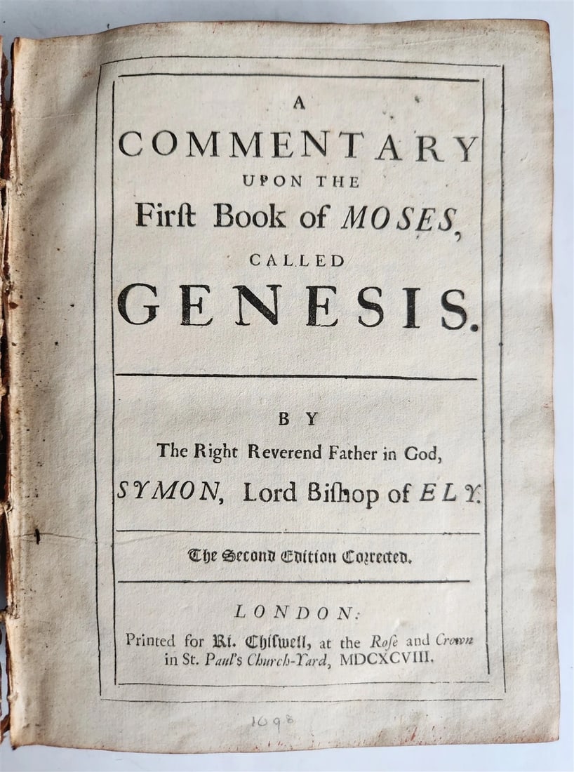 1698 Commentary Upon the First Book of Moses, Called Genesis in ENGLISH antique: Title: 1698 Commentary Upon the First Book of Moses, Called Genesis in ENGLISH antique Description: Commentary Upon the First Book of Moses, Called Genesis. By Rev. Symon, Lord Bishop of Ely. London,