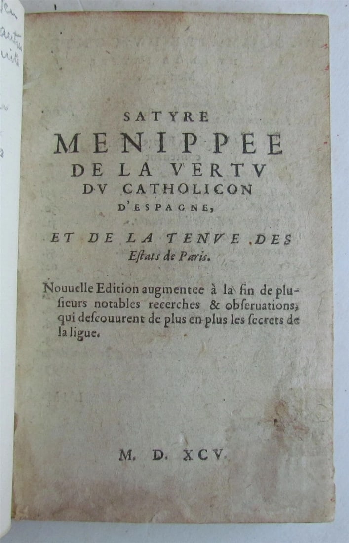 1595 SATYRE MENIPPEE DE LA VERTU DU CATHOLICON D'ESPAGNE antique SATIRICAL WORK (1 of 7)