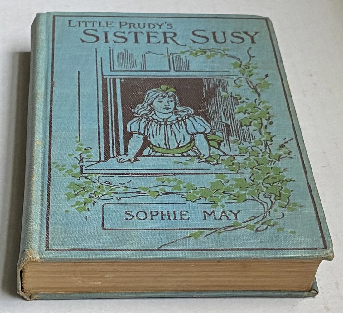 Little Prudy's Sister Suzy 1892 HC Children's Book Hardcover Antique Very Good! - 12