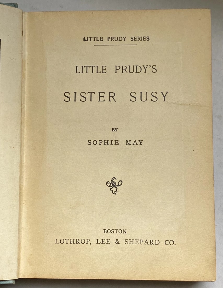 Little Prudy's Sister Suzy 1892 HC Children's Book Hardcover Antique Very Good! - 4