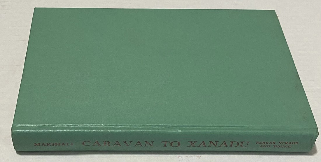 1953 CARAVAN TO XANADU Edison Marshall HC/DJ 1st Ed. Farrar Straus Book:VG, DJ:G - 11