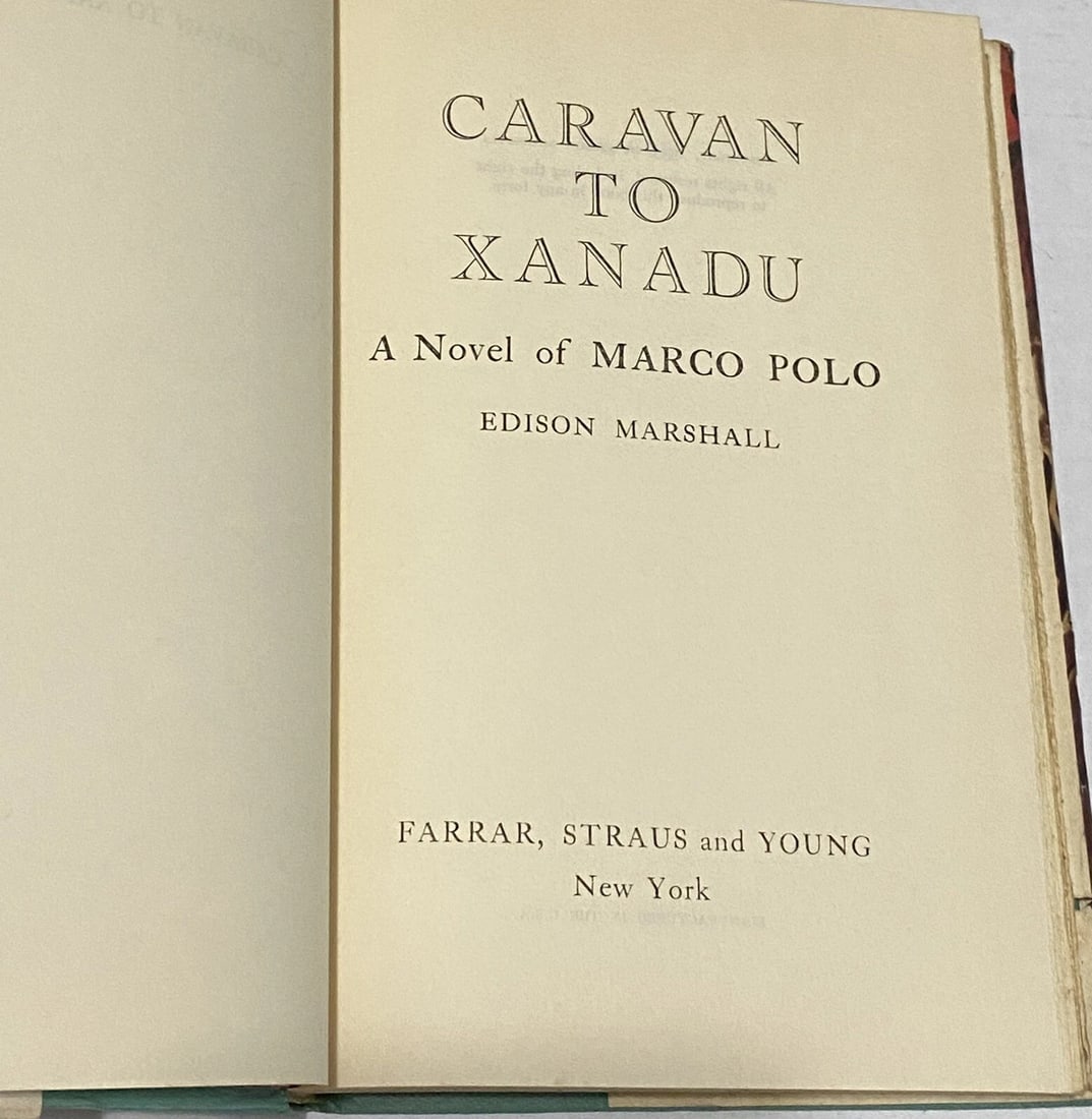 1953 CARAVAN TO XANADU Edison Marshall HC/DJ 1st Ed. Farrar Straus Book:VG, DJ:G - 2