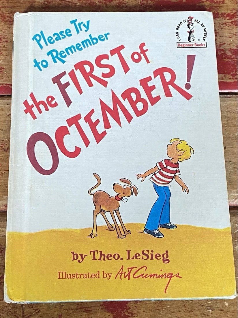 Theo. LeSieg (&) Dr Seuss, Please Try To Remember the First of Octember 1977: Title: Theo. LeSieg (&) Dr Seuss, Please Try To Remember the First of Octember 1977 Description: Please Try To Remember The First of Octember! By Theo. LeSieg - Dr. Seuss Illustrated by Art Cumings Ra