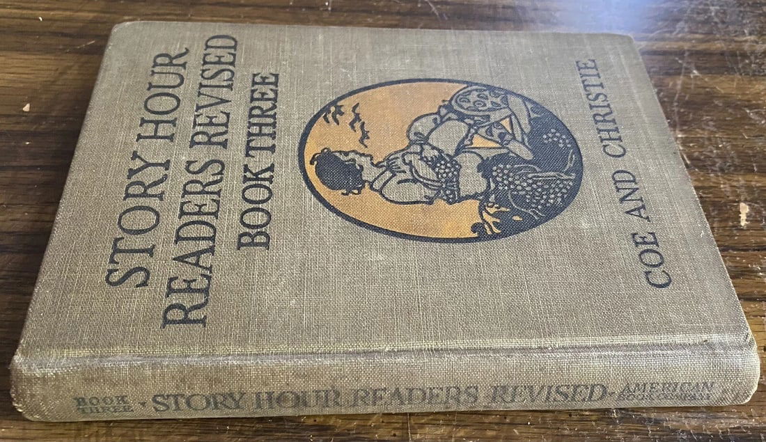 1923 Story Hour Readers Revised Primer Children's Book Coe & Christie Illust1923 - 8