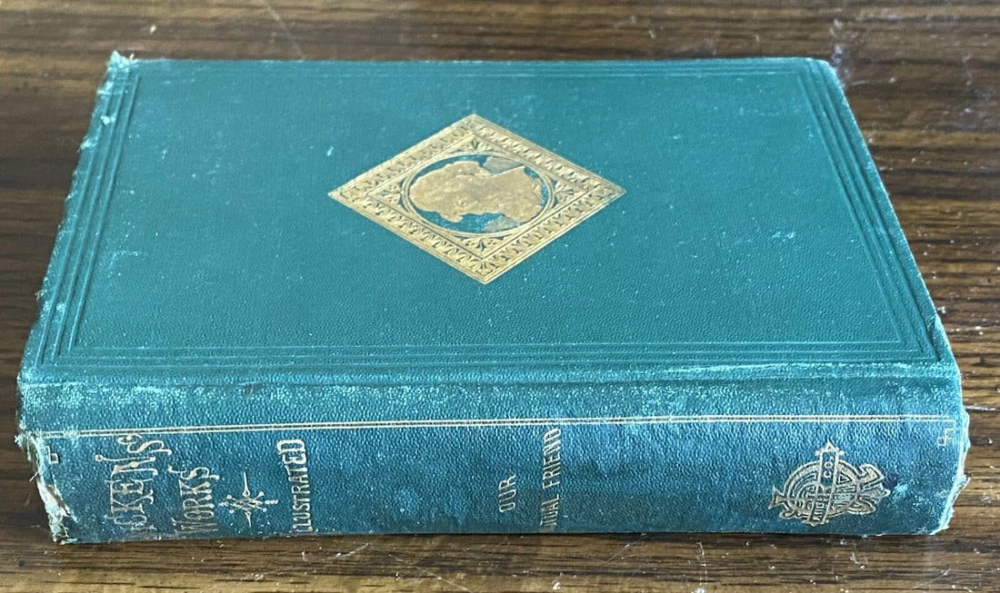 Dickens' Works Illustrated Our Mutual Friend James R. Osgood & Co.Boston 1875 HC - 10