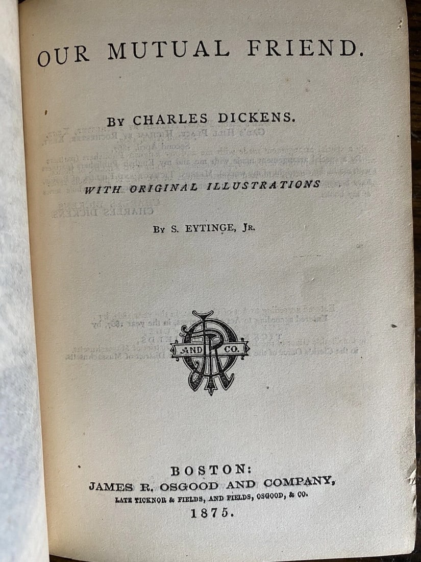Dickens' Works Illustrated Our Mutual Friend James R. Osgood & Co.Boston 1875 HC - 2