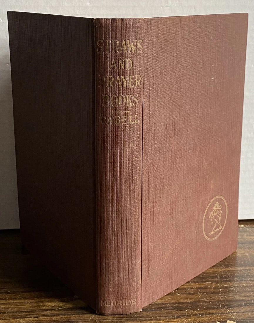 STRAWS AND PRAYER-BOOKS by James Branch Cabell 1924 2nd Ed. McBride HC VGood: Title: STRAWS AND PRAYER-BOOKS by James Branch Cabell 1924 2nd Ed. McBride HC VGood Description: STRAWS AND PRAYER BOOKS By James Branch Cabell Robert Mc Bride, New York 1924 Second Edition HC no DJ B