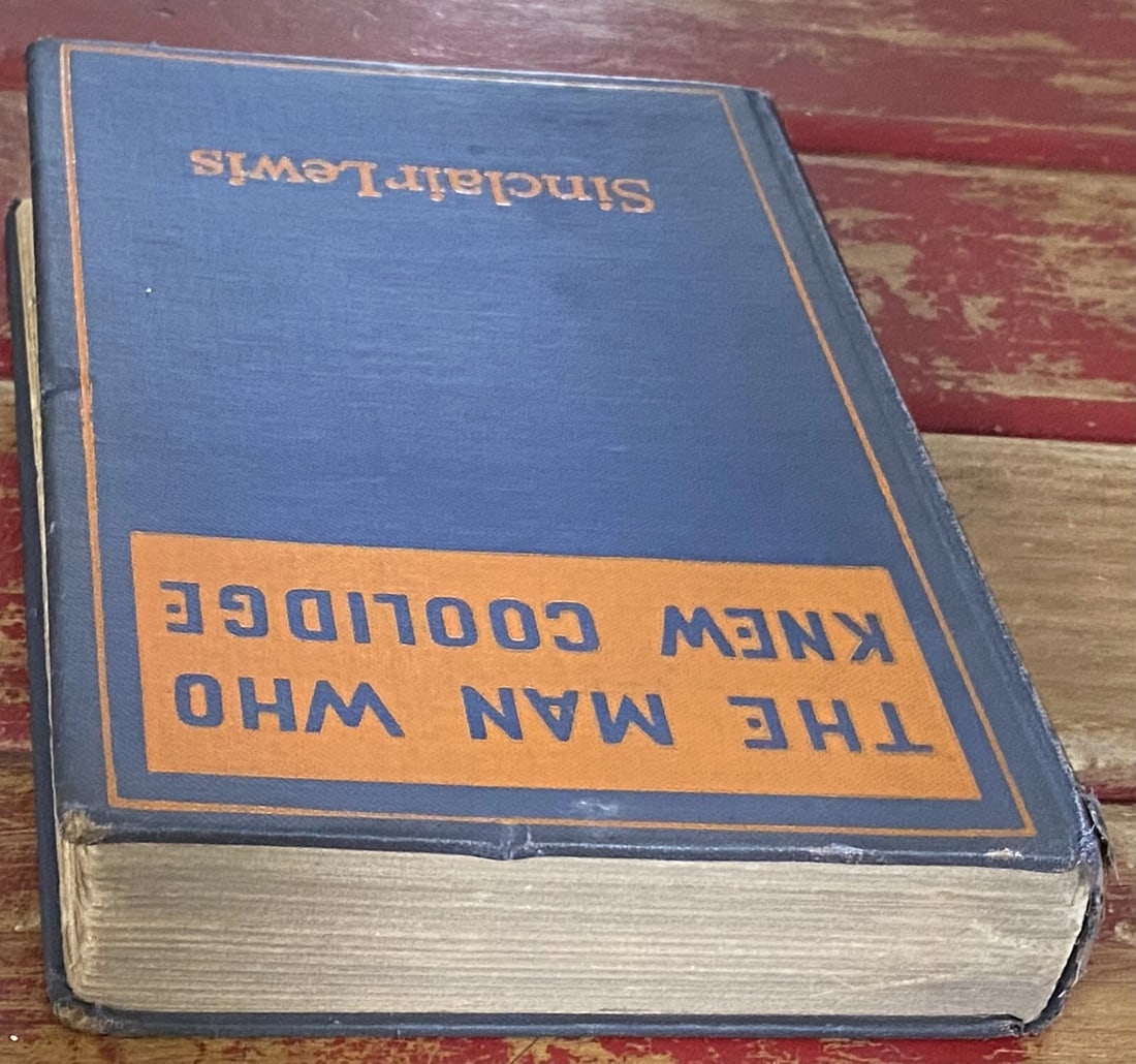 Sinclair LEWIS THE MAN WHO KNEW COOLIDGE 1928 First Edition/Print HC - 7