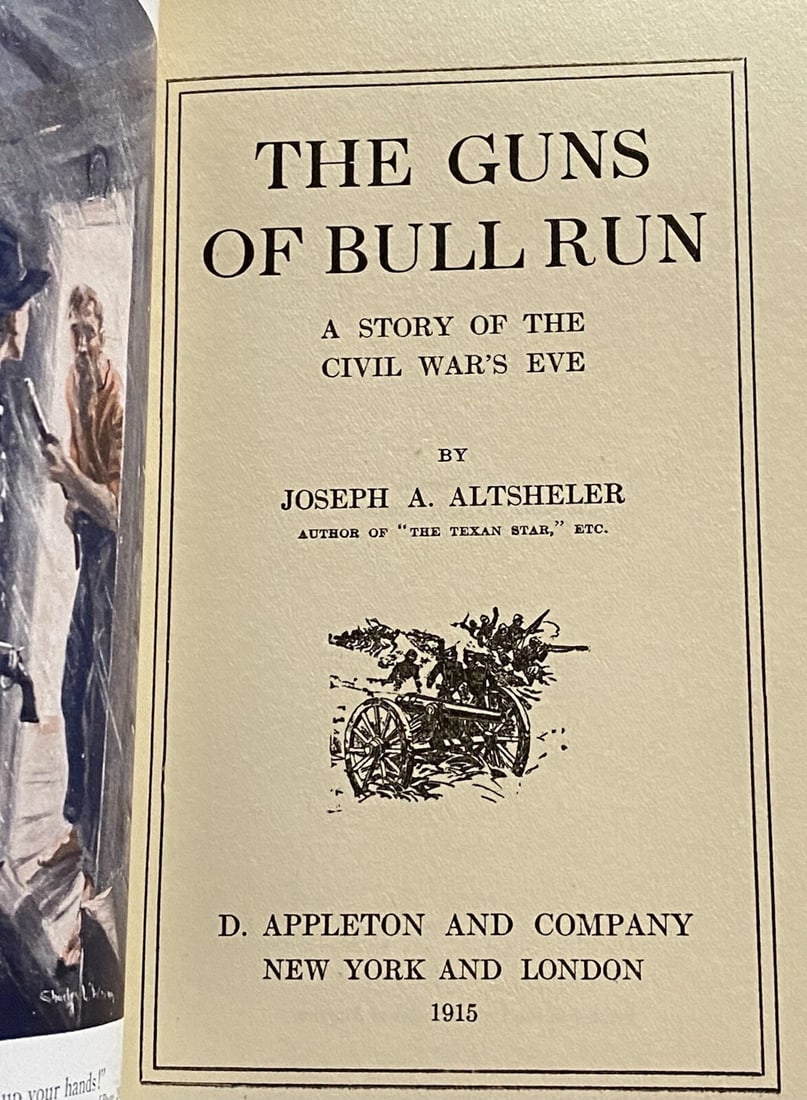 The Guns of Bull Run by Joseph Altsheler. First Edition 1915 HC Illustrated NM! - 2