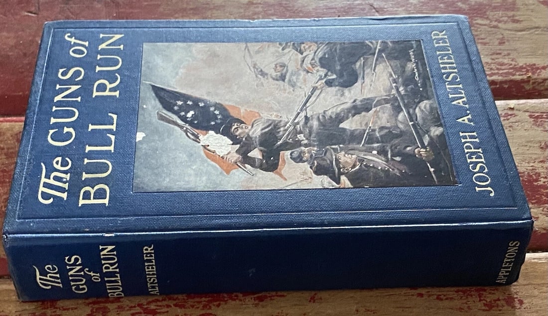 The Guns of Bull Run by Joseph Altsheler. First Edition 1915 HC Illustrated NM! - 8