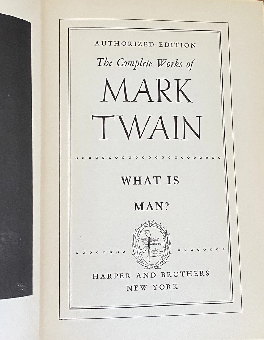 Mark Twain WHAT IS MAN? Auth. Edition Harper & Bros. 1917 HC Near Fine Vol.XII - 4