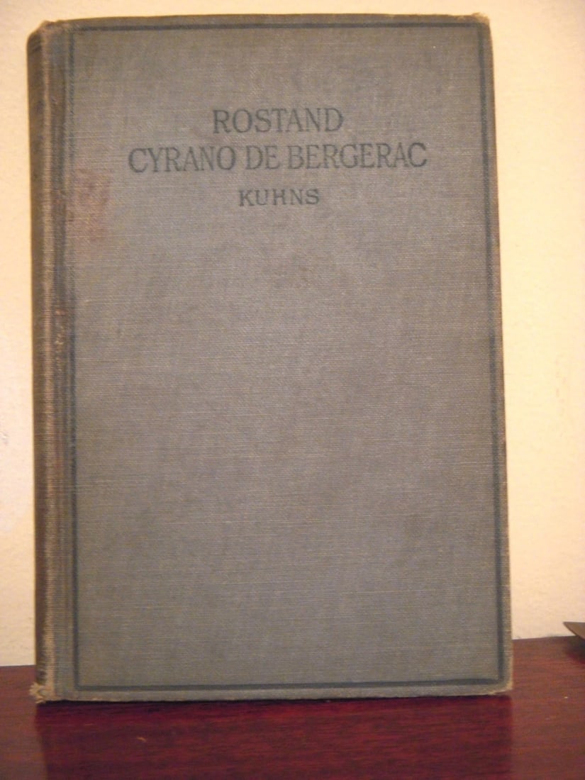 Cyrano de Bergerac Edmond Rostand Ed.Kuhns Henry Holt & Co. NY in French 1899 HC: Title: Cyrano de Bergerac Edmond Rostand Ed.Kuhns Henry Holt & Co. NY in French 1899 HC Description: CYRANO DE BERGERAC BY EDMOND ROSTAND, Edited with an Introduction and Notes by Oscar Kuhns.