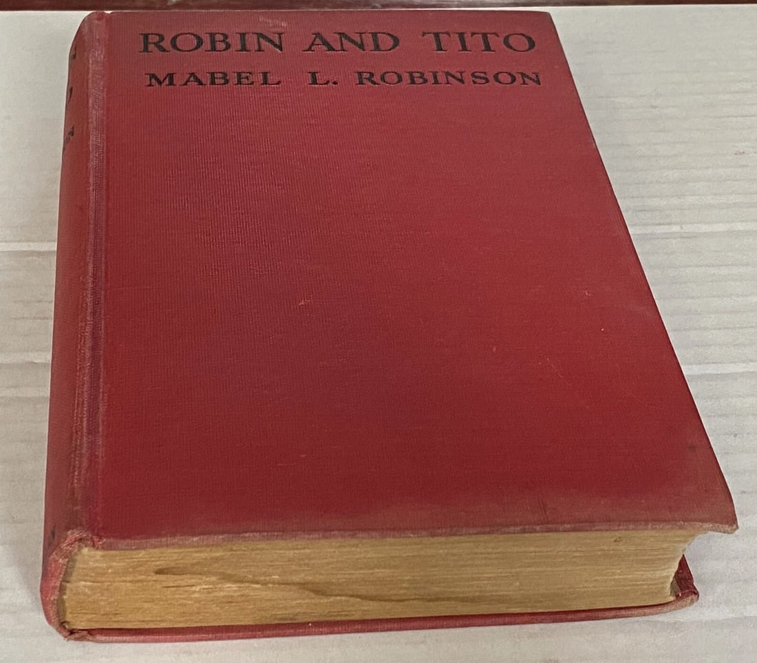 Robin and Tito Mabel L. Robinson 1930 Children’s Antique Book First Ed/Print GC - 6