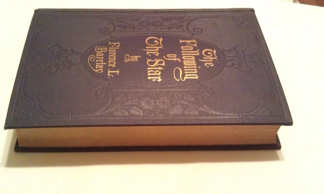 The Following of the Star by Barclay, Florence L. Vintage 1911, 1st Ed. - 3