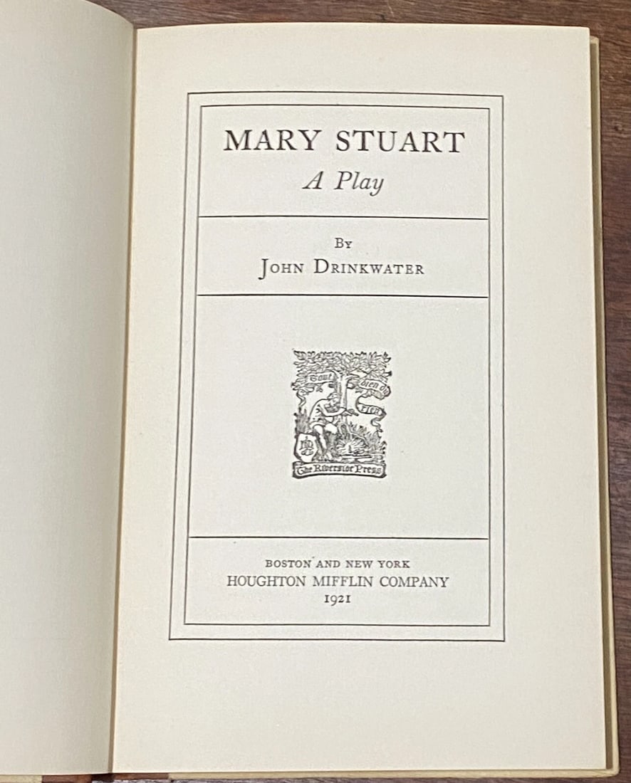 John DRINKWATER Mary Stuart A Play 1st Ed/Print 1921 HC/DJ Houghton Mifflin - 2