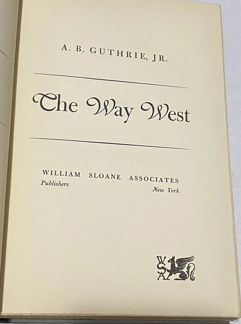 THE WAY WEST by A.B. Guthrie Jr 1949 HC/DJ 1st Edition Book Club - 2