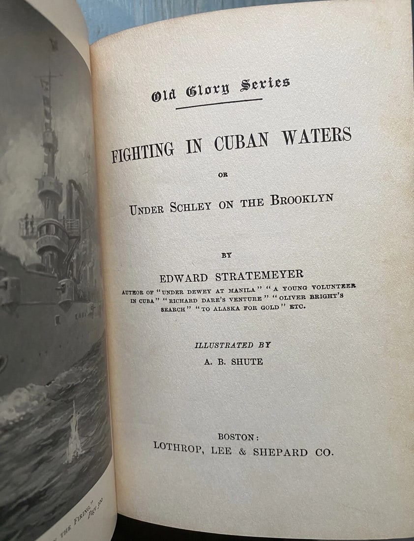 Fighting In Cuban Waters By Edward Stratemeyer First Ed. 1899 Old Glory Illus. - 2